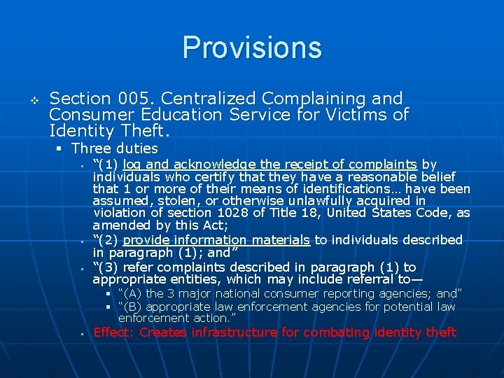 Provisions v Section 005. Centralized Complaining and Consumer Education Service for Victims of Identity