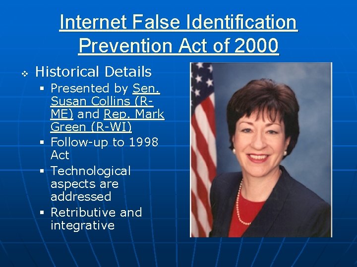 Internet False Identification Prevention Act of 2000 v Historical Details § Presented by Sen. Internet False Identification Prevention Act of 2000 v Historical Details § Presented by Sen.