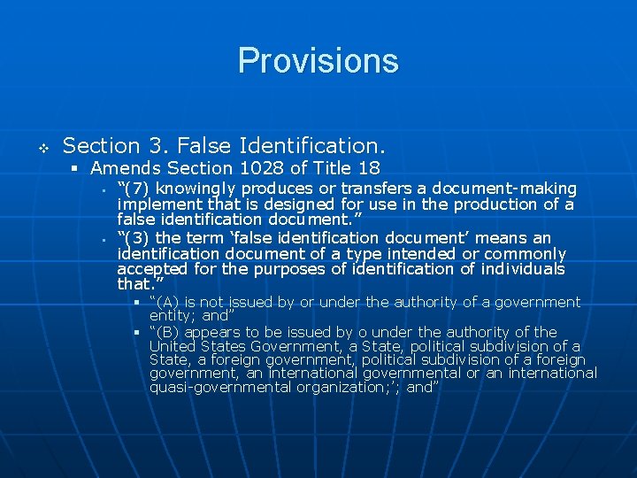 Provisions v Section 3. False Identification. § Amends Section 1028 of Title 18 §