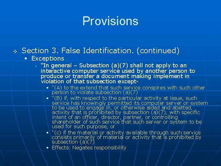 Provisions v Section 3. False Identification. (continued) § Exceptions § “In general – Subsection Provisions v Section 3. False Identification. (continued) § Exceptions § “In general – Subsection