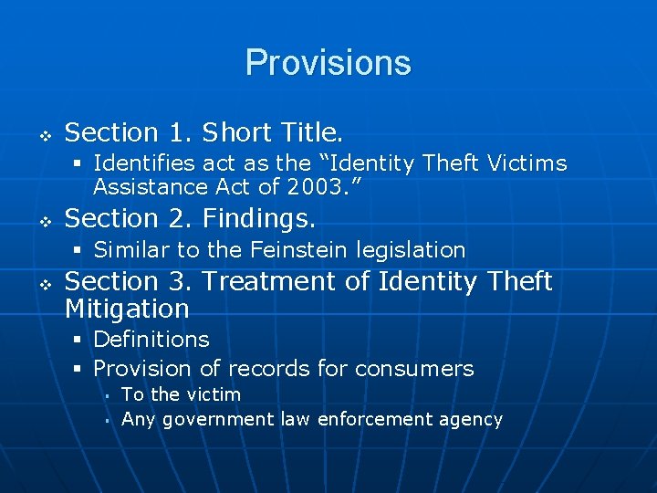 Provisions v Section 1. Short Title. § Identifies act as the “Identity Theft Victims