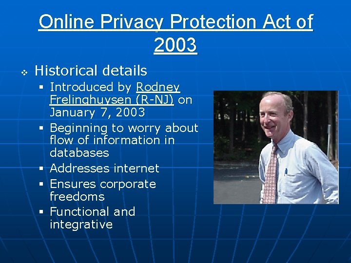 Online Privacy Protection Act of 2003 v Historical details § Introduced by Rodney Frelinghuysen