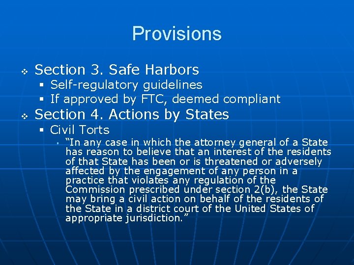 Provisions v Section 3. Safe Harbors § Self-regulatory guidelines § If approved by FTC,