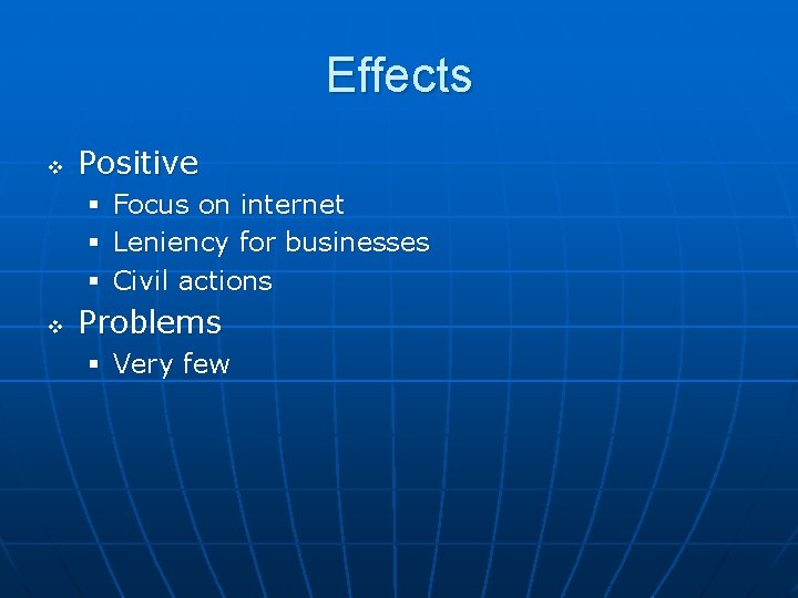 Effects v Positive § § § v Focus on internet Leniency for businesses Civil Effects v Positive § § § v Focus on internet Leniency for businesses Civil