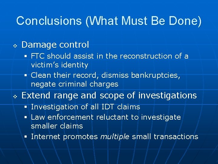 Conclusions (What Must Be Done) v Damage control § FTC should assist in the Conclusions (What Must Be Done) v Damage control § FTC should assist in the