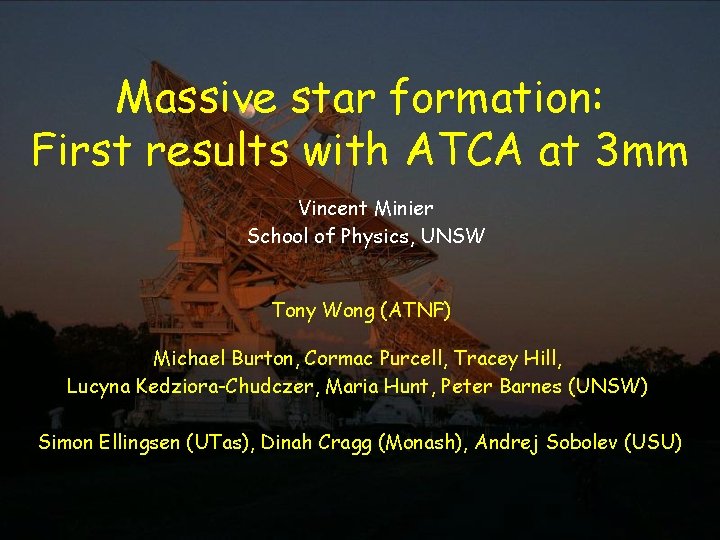 Massive star formation: First results with ATCA at 3 mm Vincent Minier School of