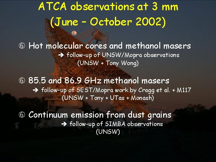 ATCA observations at 3 mm (June – October 2002) Hot molecular cores and methanol