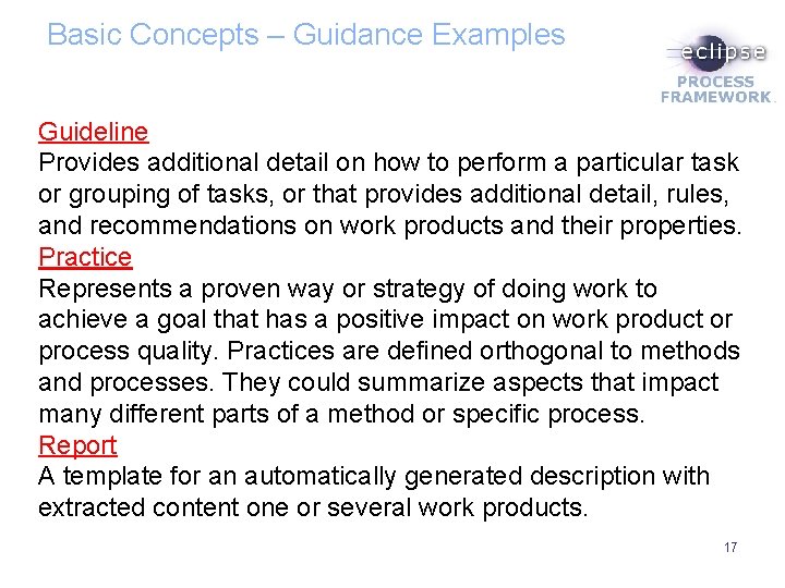 Basic Concepts – Guidance Examples Guideline Provides additional detail on how to perform a