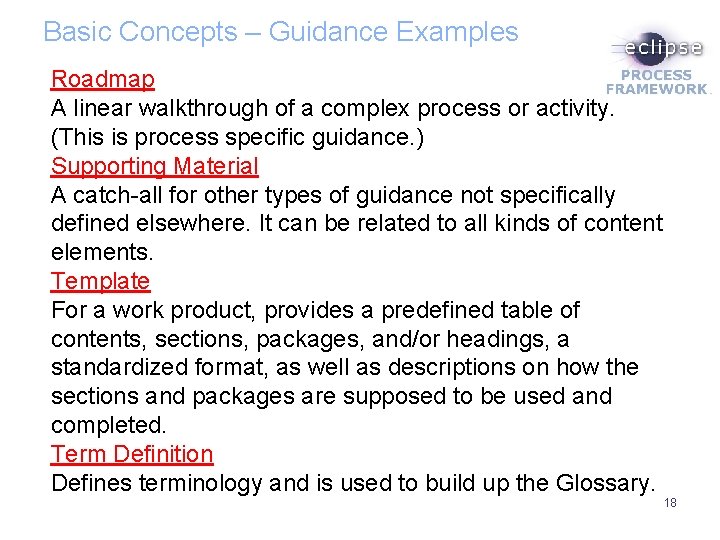 Basic Concepts – Guidance Examples Roadmap A linear walkthrough of a complex process or