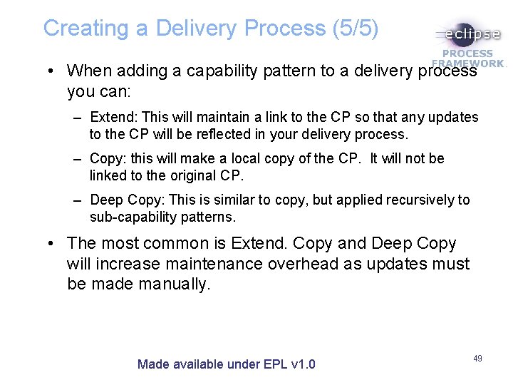 Creating a Delivery Process (5/5) • When adding a capability pattern to a delivery