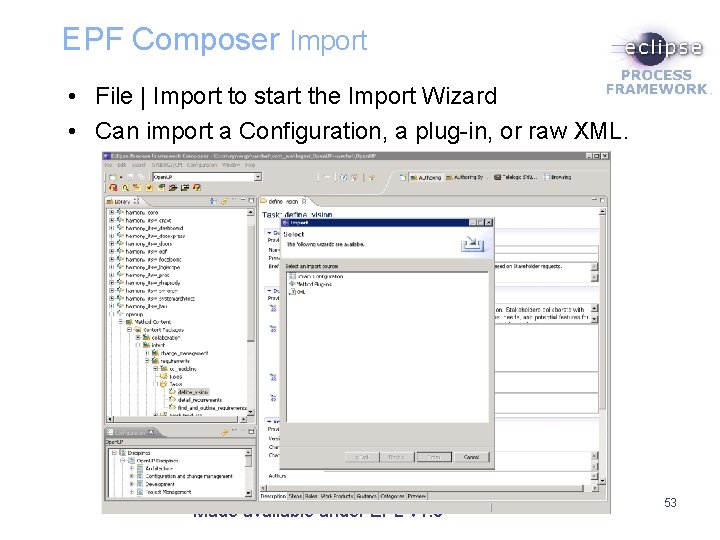 EPF Composer Import • File | Import to start the Import Wizard • Can