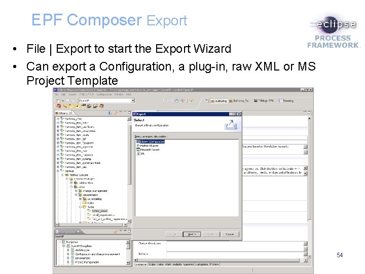 EPF Composer Export • File | Export to start the Export Wizard • Can