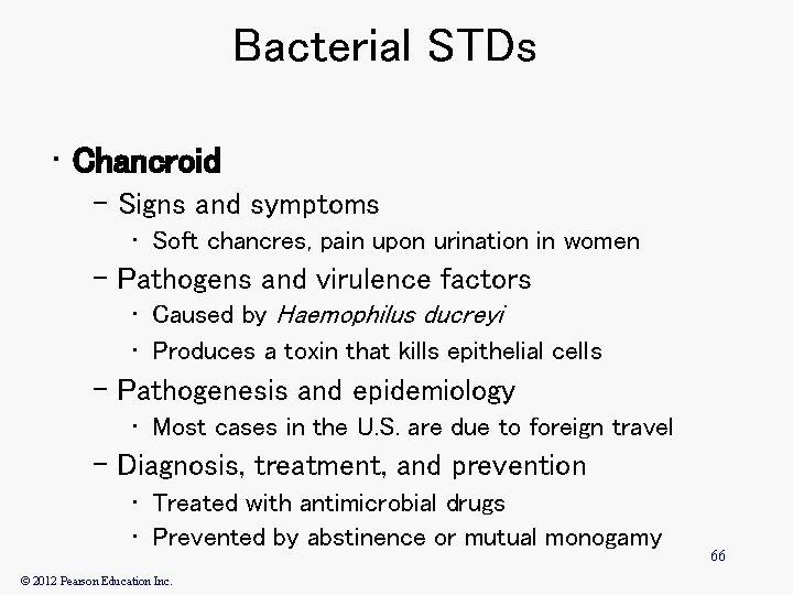 Bacterial STDs • Chancroid – Signs and symptoms • Soft chancres, pain upon urination