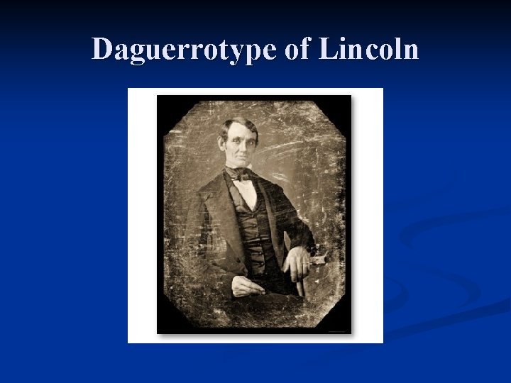 Daguerrotype of Lincoln 