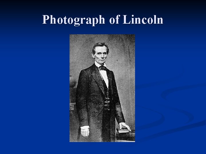 Photograph of Lincoln 