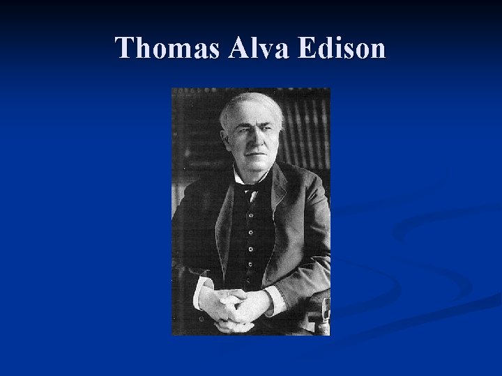 Thomas Alva Edison 