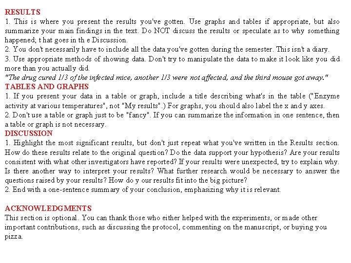 RESULTS 1. This is where you present the results you've gotten. Use graphs and