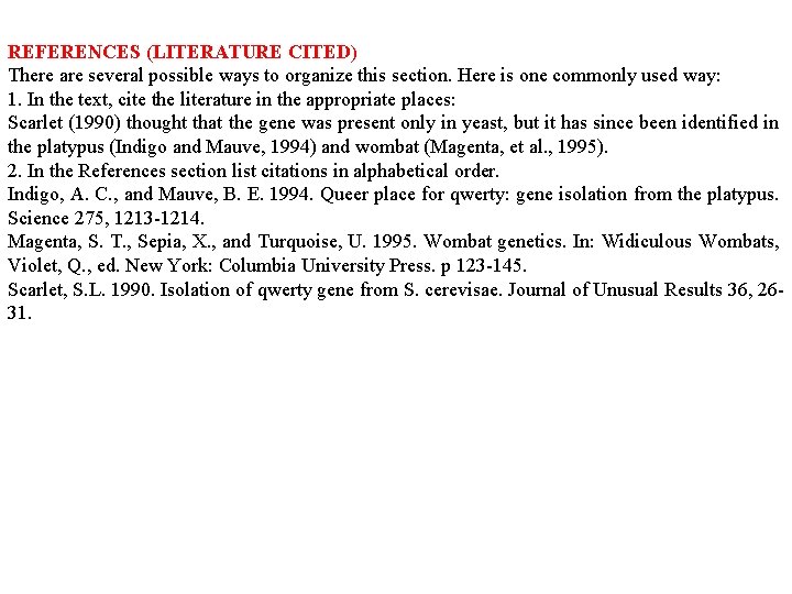 REFERENCES (LITERATURE CITED) There are several possible ways to organize this section. Here is