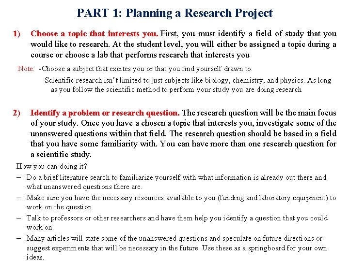 PART 1: Planning a Research Project 1) Choose a topic that interests you. First,