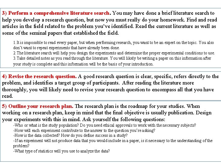 3) Perform a comprehensive literature search. You may have done a brief literature search