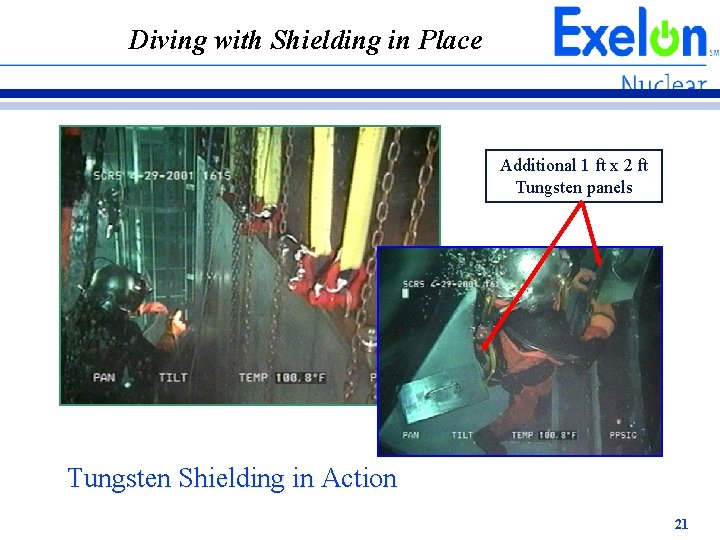 Diving with Shielding in Place Additional 1 ft x 2 ft Tungsten panels Tungsten Diving with Shielding in Place Additional 1 ft x 2 ft Tungsten panels Tungsten