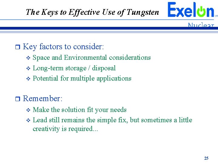 The Keys to Effective Use of Tungsten r Key factors to consider: Space and The Keys to Effective Use of Tungsten r Key factors to consider: Space and