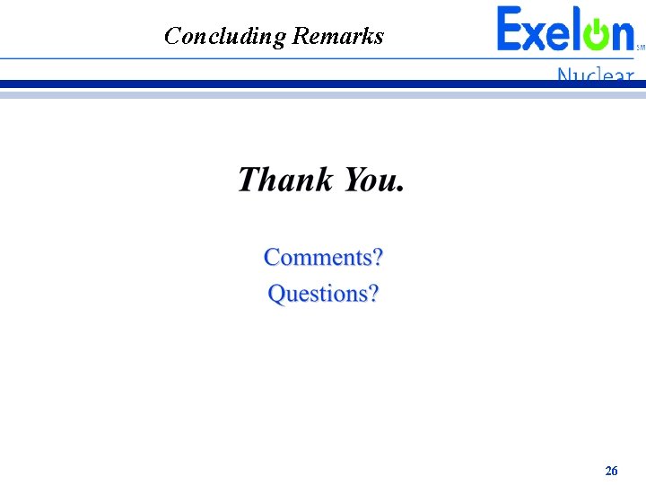 Concluding Remarks 26 Concluding Remarks 26