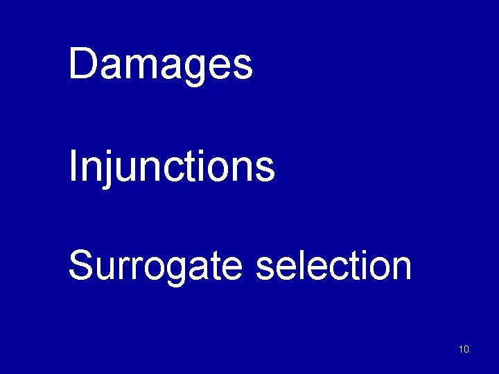 Damages Injunctions Surrogate selection 10 