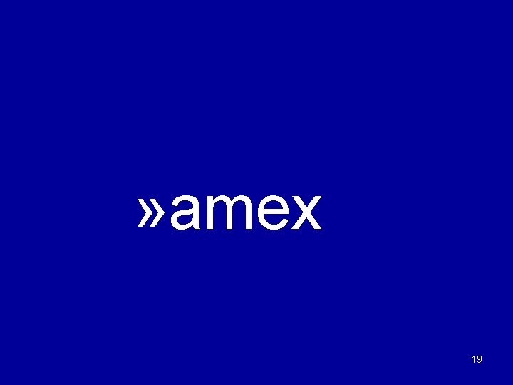 » amex 19 