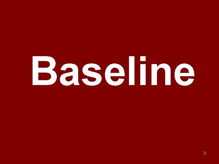 Baseline 3 