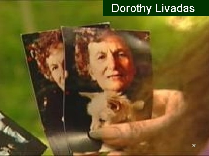 Dorothy Livadas 30 