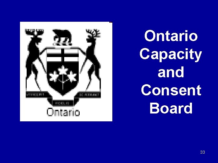 Ontario Capacity and Consent Board 33 