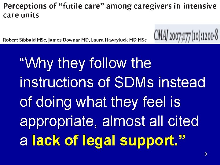“Why they follow the instructions of SDMs instead of doing what they feel is