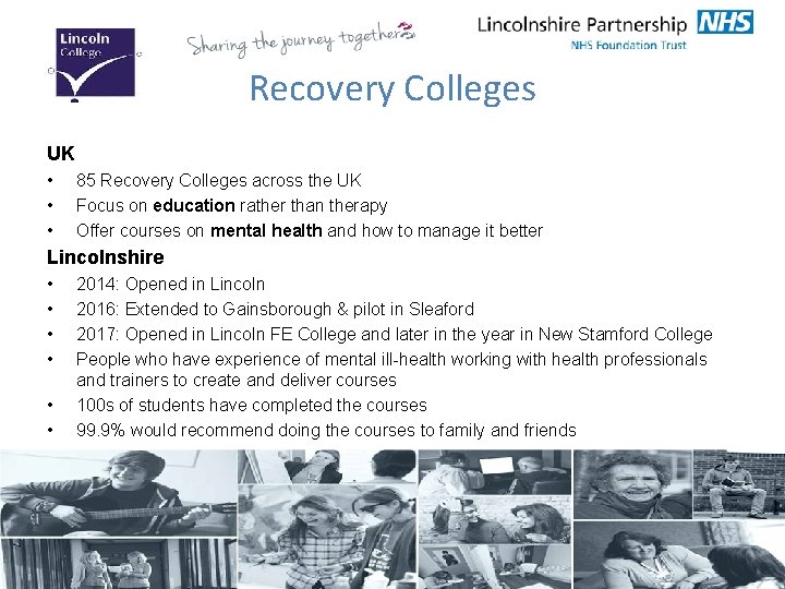 Recovery Colleges UK • • • 85 Recovery Colleges across the UK Focus on