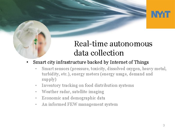Real-time autonomous data collection • Smart city infrastructure backed by Internet of Things •