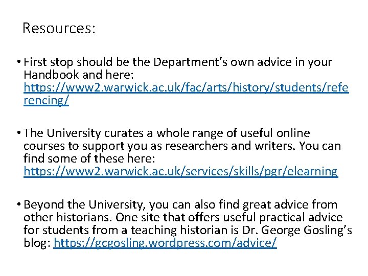 Resources: • First stop should be the Department’s own advice in your Handbook and