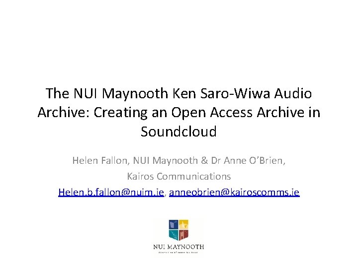 The NUI Maynooth Ken Saro-Wiwa Audio Archive: Creating an Open Access Archive in Soundcloud