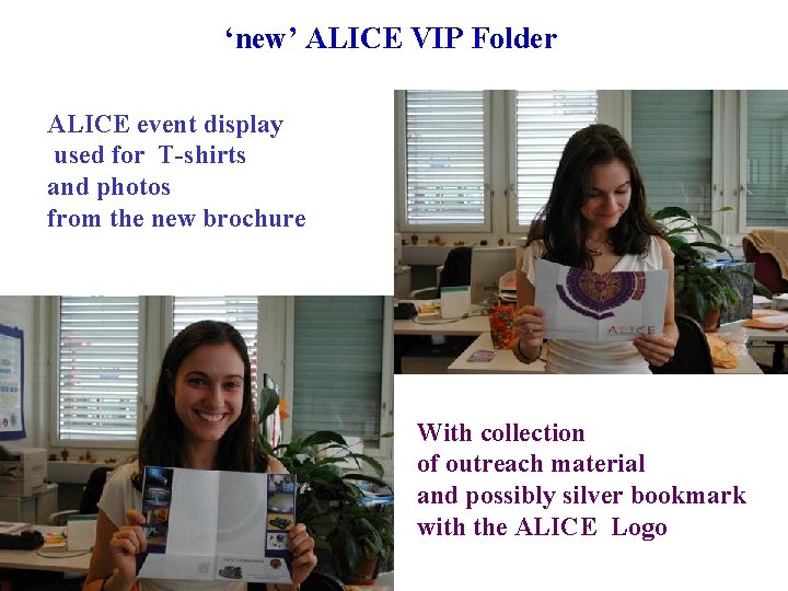 ‘new’ ALICE VIP Folder ALICE event display used for T-shirts and photos from the ‘new’ ALICE VIP Folder ALICE event display used for T-shirts and photos from the