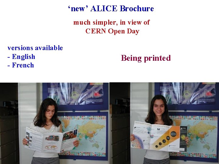 ‘new’ ALICE Brochure much simpler, in view of CERN Open Day versions available -