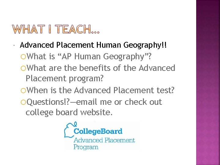  Advanced Placement Human Geography!! What is “AP Human Geography”? What are the benefits