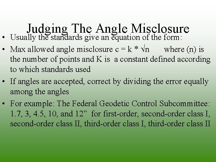 Judging The Angle Misclosure • Usually the standards give an equation of the form: Judging The Angle Misclosure • Usually the standards give an equation of the form: