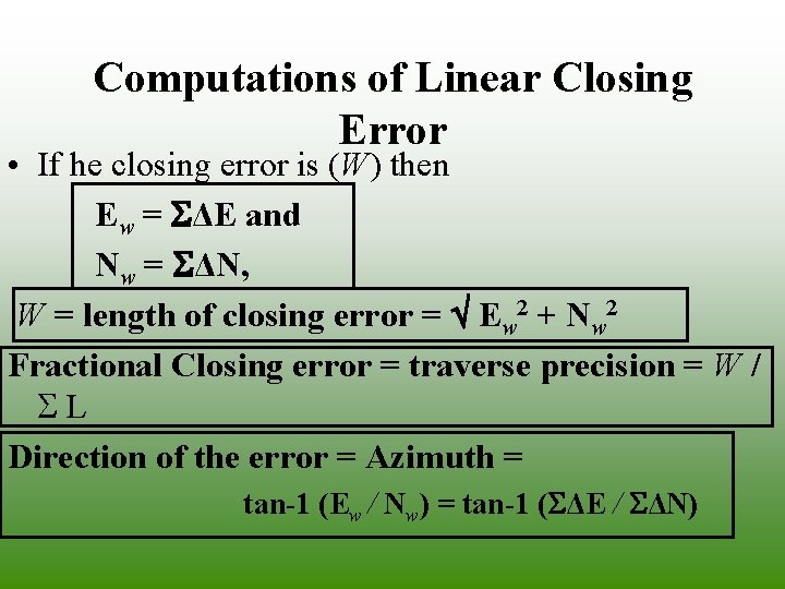 Computations of Linear Closing Error • If he closing error is (W) then Ew Computations of Linear Closing Error • If he closing error is (W) then Ew