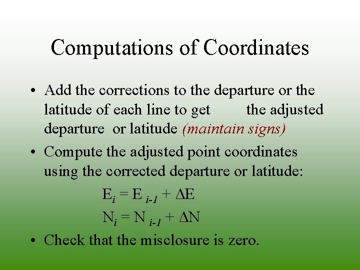 Computations of Coordinates • Add the corrections to the departure or the latitude of Computations of Coordinates • Add the corrections to the departure or the latitude of