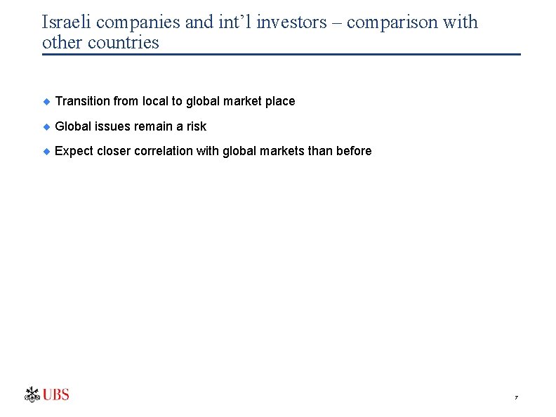 Israeli companies and int’l investors – comparison with other countries ¨ Transition from local