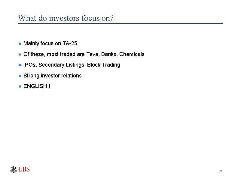 What do investors focus on? ¨ Mainly focus on TA-25 ¨ Of these, most