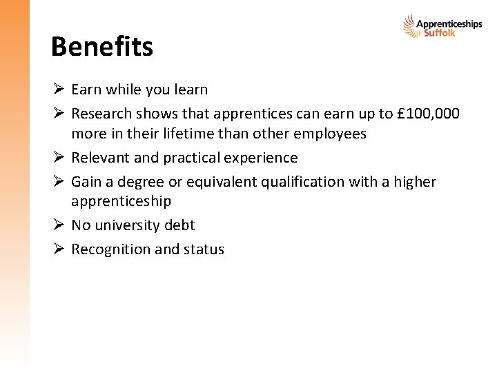 Benefits Ø Earn while you learn Ø Research shows that apprentices can earn up Benefits Ø Earn while you learn Ø Research shows that apprentices can earn up