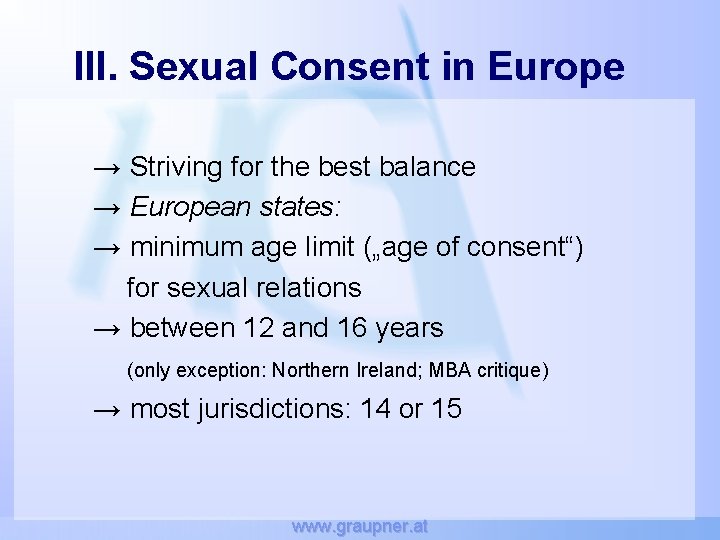 III. Sexual Consent in Europe → Striving for the best balance → European states: