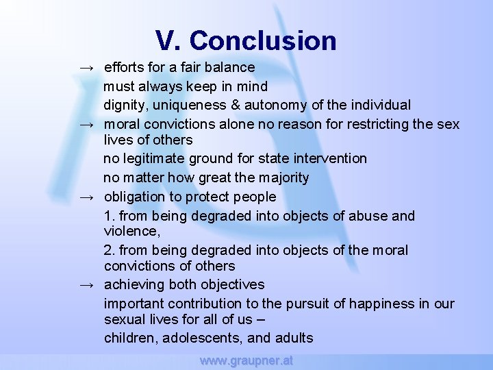 V. Conclusion → efforts for a fair balance must always keep in mind dignity,