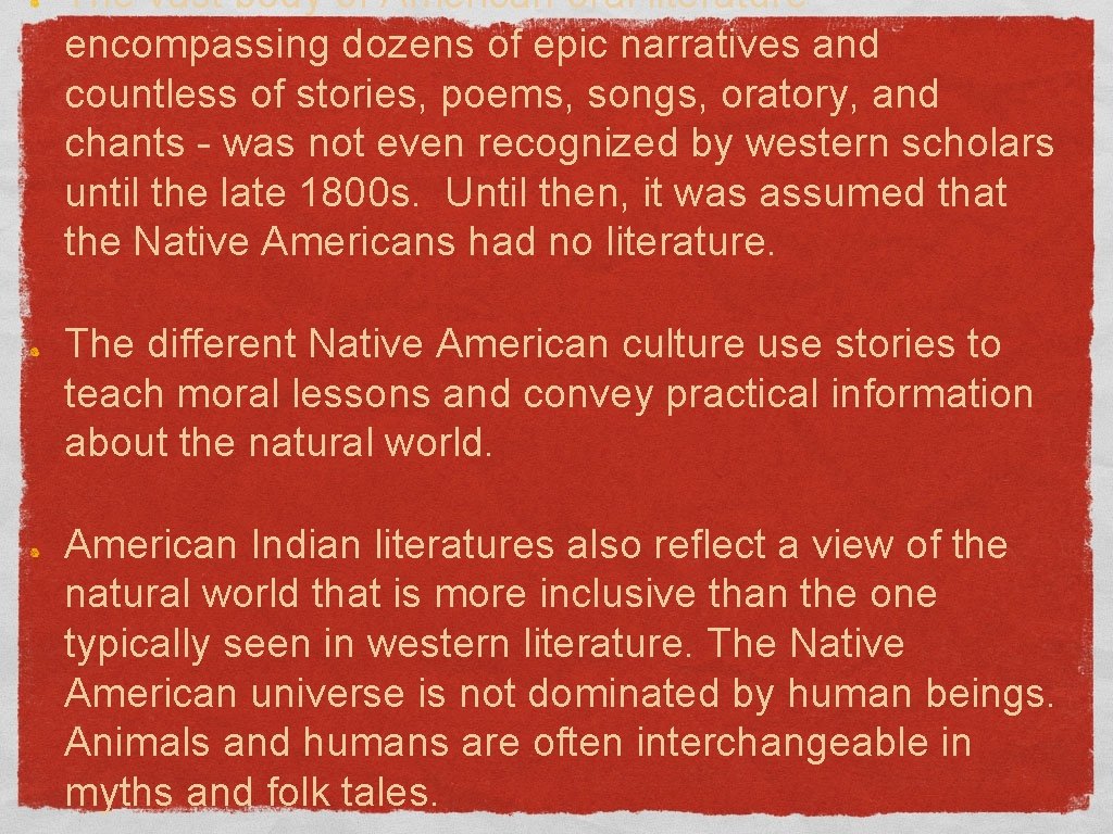 The vast body of American oral literature encompassing dozens of epic narratives and countless