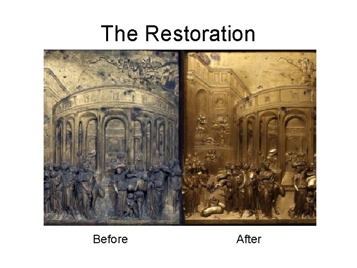 The Restoration Before After 